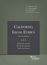 American Casebook Series- California Legal Ethics