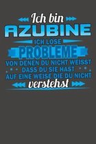 Ich bin Azubine Ich l�se Probleme von denen du nicht weisst dass du sie hast auf eine Weise die du nicht verstehst: Praktischer Wochenkalender f�r ein