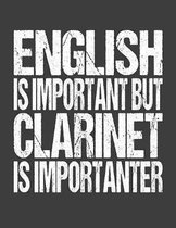 English Is Important But Clarinet Is Importanter
