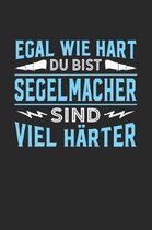 Egal wie hart du bist Segelmacher sind viel h�rter: Notizbuch A5 dotgrid gepunktet 120 Seiten, Notizheft / Tagebuch / Reise Journal, perfektes Geschen