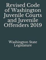 Revised Code of Washington Juvenile Courts and Juvenile Offenders 2019