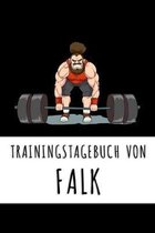 Trainingstagebuch von Falk: Personalisierter Tagesplaner f�r dein Fitness- und Krafttraining im Fitnessstudio oder Zuhause