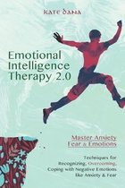 Emotional Intelligence 2.0: Master Anxiety, Fear & Emotions