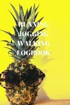 Running Jogging Walking Logbook: 90 Pages of 6 X 9 Inch Daily Record of Your Exercise Regime