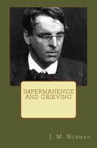 Impermanence and Grieving: A Thematic Approach to W.B. Yeats' ''Ephemera'' and ''The Circus Animals' Desertion''