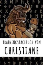 Trainingstagebuch von Christiane: Personalisierter Tagesplaner f�r dein Fitness- und Krafttraining im Fitnessstudio oder Zuhause