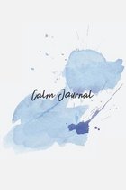 Calm Journal: Mindfulness Journal - beautiful, simplistic notebook cover with 120 blank, lined pages.