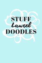 Stuff Laurel Doodles: Personalized Teal Doodle Sketchbook (6 x 9 inch) with 110 blank dot grid pages inside.