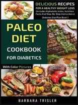Diabetes Diet Plan- Paleo Diet Cookbook For Diabetics With Color Pictures