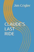 Claude's Last Ride