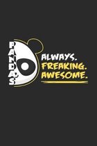 Pandas always freaking awesome: 6x9 Panda - grid - squared paper - notebook - notes