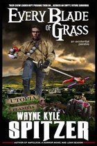 Every Blade of Grass: An Existential Parable