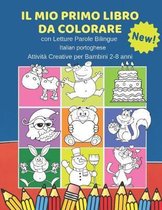 Il Mio Primo Libro da Colorare con Letture Parole Bilingue Italian portoghese Attivit� Creative per Bambini 2-8 anni: 100 Immagini semplicissime e fac