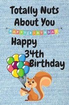 Totally Nuts About You Happy 34th Birthday: Birthday Card 34 Years Old / Birthday Card / Birthday Card Alternative / Birthday Card For Sister / Birthd