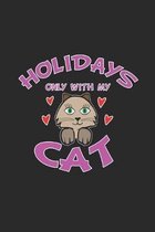 Holidays only with my Cat