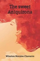 The sweet Aniquirona