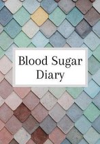 Blood Sugar Diary: Blood Sugar Log Book (53 Weeks) Diabetes Glucose Tracker & Diary