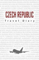 Czech Republic Travel Diary: Travel and vacation diary for Czech Republic. A logbook with important pre-made pages and many free sites for your tra