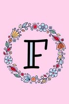 F: Letter F Monogrammed Initial Notebook - Pink, Blue & Red Floral Doodle Wreath Monogram Blank Lined Note Book, Writing