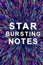 Star bursting notes