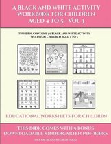 Educational Worksheets for Children (A black and white activity workbook for children aged 4 to 5 - Vol 3)