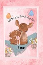June Letters to My Baby Girl: Personalized Baby Journal