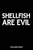 Shellfish are Evil Food Allergy Journal