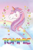 Tommie: Tommie Unicorn Notebook Rainbow Journal 6x9 Personalized Customized Gift For Someones Surname Or First Name is Tommie