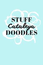 Stuff Cataleya Doodles: Personalized Teal Doodle Sketchbook (6 x 9 inch) with 110 blank dot grid pages inside.