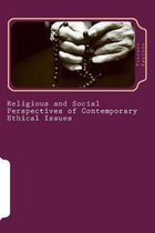 Religious and Social Perspectives of Contemporary Ethical Issues: The Implications for the Educationists