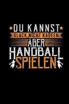 Gl�ck Handball Spielen: Kalender & Planer A5 - Lustig Handballer Witz Geschenk - Weihnachtsgeschenk & Geburtstag Handballspieler