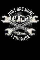 Juse One More Car Part I Promise: 120 Page Lined Notebook - [6x9]