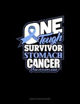 One Tough Survivor Stomach Cancer Awareness: Unruled Composition Book