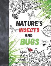 Nature's Insects And Bugs By Krazed Scribblers: Relaxing Crawlers Coloring Book For Adult Grown-Ups With Creatures And Mandalas For Stress Free Colori