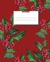 Notebook: Christmas Holiday Themed Wide Ruled 120 Page Composition Notebook