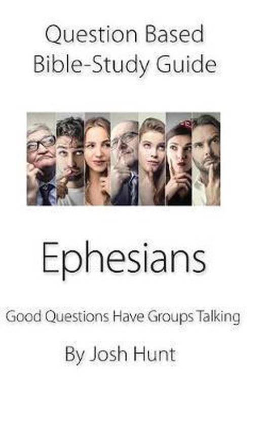 Questionbased Bible Study Guide Ephesians 9781082443558 Josh