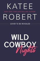 Wild Cowboy Nights: A Foolproof Love Collection
