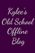 Kylee's Old School Offline Blog: Notebook / Journal / Diary - 6 x 9 inches (15,24 x 22,86 cm), 150 pages.