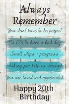 Always Remember You Don't Have to Be Perfect Happy 20th Birthday: Cute 20th Birthday Card Quote Journal / Notebook / Diary / Greetings / Appreciation