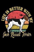 Life Is Better With My Jock Russell Terrier