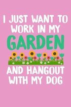 I Just Want To Work In My Garden And Hangout With My Dog: Pink Composition Journal Diary Notebook - For Pet Dog Owners Lovers Teens Girls Students Tea