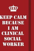 Keep Calm Because I Am Clinical Social Worker: Writing careers journals and notebook. A way towards enhancement