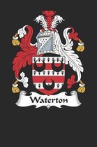 Waterton: Waterton Coat of Arms and Family Crest Notebook Journal (6 x 9 - 100 pages)