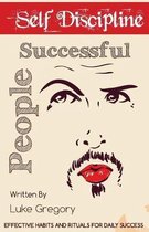 Self Discipline Of Successful People