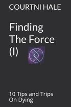 Finding The Force (I)