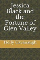 Jessica Black and the Fortune of Glen Valley