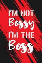 I'm Not Bossy I'm The Boss: Blank Dot Grid Lined Notebook for Writing /120 pages /6''x9''