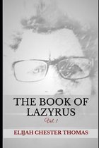 The Book of Lazyrus: Vol. 1