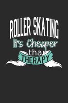 Roller Skating It's Cheaper Than Therapy: A Blank Dot Grid Notebook Journal Gift (6 x 9 - 150 pages) - Journal dotted paper - For Bullet Journaling, L