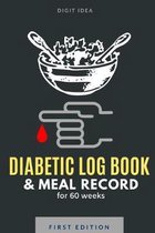 Diabetic Log Book & Meal Record for 60 Weeks